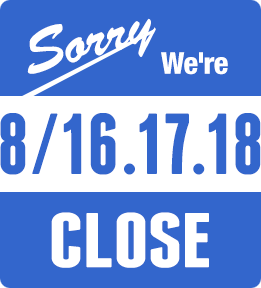 Sorry We're 8/16.17.18 CLOSE.